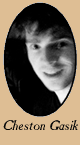 Ladies and Gentleman, I give you... Cheston Gasik!