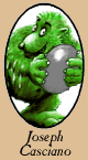 I'd totally buy that game if you could play as Joseph Casciano!